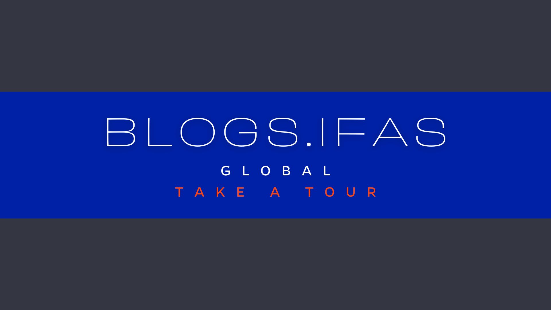 BLOGS.IFAS Global - Take a Tour